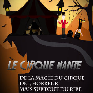 Cirque Hanté - Eklabul Evénement